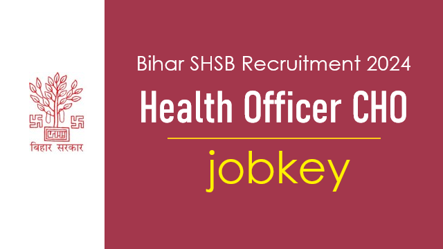 Bihar CHO Online Form 2024-jobkey